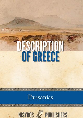 description of greece by pausanias essay Get this from a library pausanias description of greece [pausanias w h s jones henry arderne ormerod r e wycherley. description of greece by pausanias essay Get this from a library pausanias description of greece [pausanias w h s jones henry arderne ormerod r e wycherley.