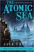 The Atomic Sea Volume One (The Atomic Sea, #1) by Jack Conner
