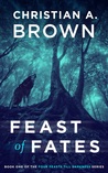Feast of Fates (Four Feasts Till Darkness #1)