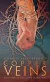 Copper Veins (Copper Legacy, #3)
