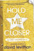 Hold Me Closer The Tiny Cooper Story by David Levithan