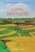 Going Driftless Life Lessons from the Heartland for Unraveling Times by Stephen Lyons