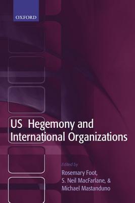 Audiolibros en inglés para descarga gratuita US Hegemony and International Organizations: The United States and Multilateral Institutions