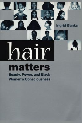 hair-matters-beauty-power-and-black-women-s-consciouness