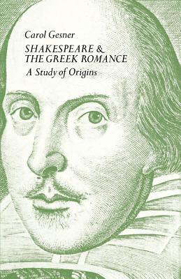 shakespeare-and-the-greek-romance-a-study-of-origins