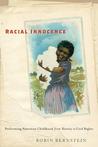 Racial Innocence by Robin Bernstein