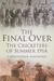 The Final Over The Cricketers of Summer 1914 by Christopher Sandford