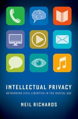 intellectual-privacy-rethinking-civil-liberties-in-the-digital-age
