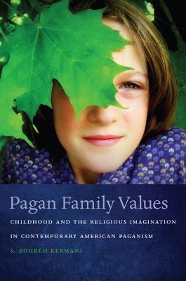 pagan-family-values-childhood-and-the-religious-imagination-in-contemporary-american-paganism