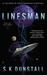 Linesman (Linesman, #1) by S.K. Dunstall