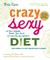 Crazy Sexy Diet: Eat Your Veggies, Ignite Your Spark, and Live Like You Mean It!
