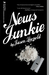 News Junkie by Jason Leopold