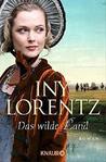 Das wilde Land (Auswanderersaga, #3)