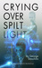 Crying Over Spilt Light by George Saoulidis