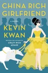 China Rich Girlfriend (Crazy Rich Asians, #2)