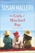 The Girls of Mischief Bay (Mischief Bay, #1) by Susan Mallery