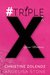 #TripleX by Christine Zolendz