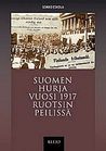 Suomen hurja vuosi 1917 Ruotsin peilissä