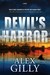 Devil's Harbor A Novel by Alex Gilly