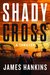 Shady Cross by James Hankins