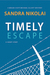 Timely Escape (Megan Scott/Michael Elliott Mystery A Short Story) by Sandra Nikolai