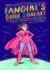The Fangirl's Guide to the Galaxy A Handbook for Girl Geeks by Sam Maggs