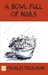 A Bowl Full of Nails by Charles Degelman