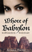Whore of Babylon by Azaria Frost