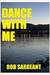 Dance with Me by Rob Sargeant