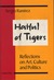 Hatful of Tigers Reflections on Art, Culture and Politics by Sergio Ramírez