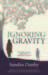 Ignoring Gravity by Sandra Danby