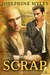 Scrap (The Bristol Collection, #3) by Josephine Myles