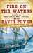 Fire On The Waters (Civil War At Sea, #1) by David Poyer