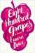Eight Hundred Grapes A Novel by Laura Dave