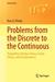 Problems from the Discrete to the Continuous: Probability, Number Theory, Graph Theory, and Combinatorics