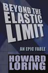 Beyond the Elastic Limit