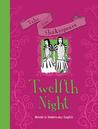 Twelfth Night: Retold in Modern-day English