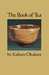 The Book of Tea by Kakuzō Okakura
