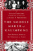 The Noodle Maker of Kalimpong The Untold Story of My Struggle for Tibet by Gyalo Thondup