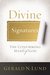 Divine Signatures The Confirming Hand of God by Gerald N. Lund