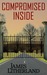 Compromised Inside (Slowpocalypse, #3) by James Litherland