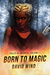 Born To Magic (Tales of Nevaeh, #1) by David Wind