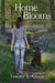 Home Blooms (Hometown Harbor Series, #2) by Tammy L. Grace