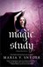 Magic Study (Study, #2) by Maria V. Snyder