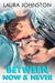 Between Now & Never by Laura Johnston
