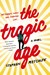 The Tragic Age by Stephen Metcalfe