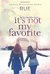 It's Not My Favorite (The Lake Effect Series #1) by Rue
