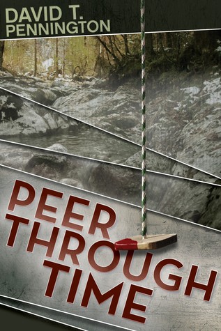 Peer Through Time - David T. Pennington