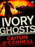 Ivory Ghosts (Catherine Sohon Elephant Mystery #1) by Caitlin O'Connell
