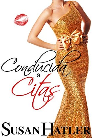 Conducida a Citas (Mejor una Cita que Nunca #7)